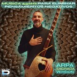 Música de Arpa para eliminar pensamientos negativos, ansiedad y estrés · Sanación Profunda (432Hz Version)