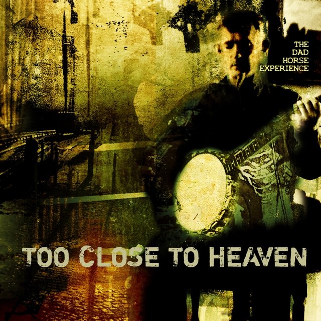 Too Close To Heaven