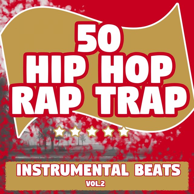 50 Hip Hop Rap Trap, Vol. 2 (Instrumental Beats)