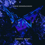 Away (feat. Vadim Bonkrashkov)