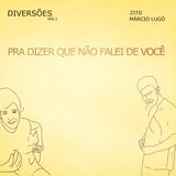 Pra Dizer Que Não Falei de Você