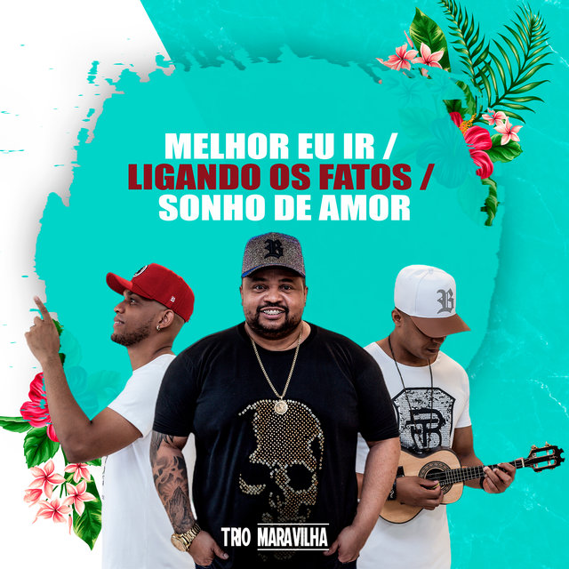 Melhor Eu Ir / Ligando os Fatos / Sonho de Amor (Ao Vivo)
