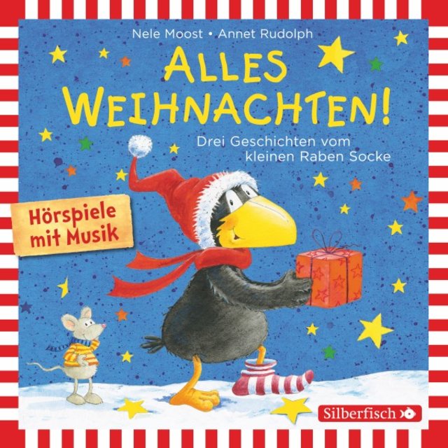 Alles Weihnachten!: Alles Advent!, Alles gebacken!, Alles verschenkt! (Der kleine Rabe Socke) [Drei Geschichten vom kleinen Raben Socke]