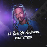 No Baile Ela Se Arruma