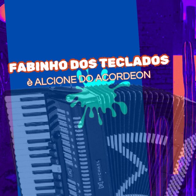 Fabinho Dos Teclados E Alcione Do Acordeon