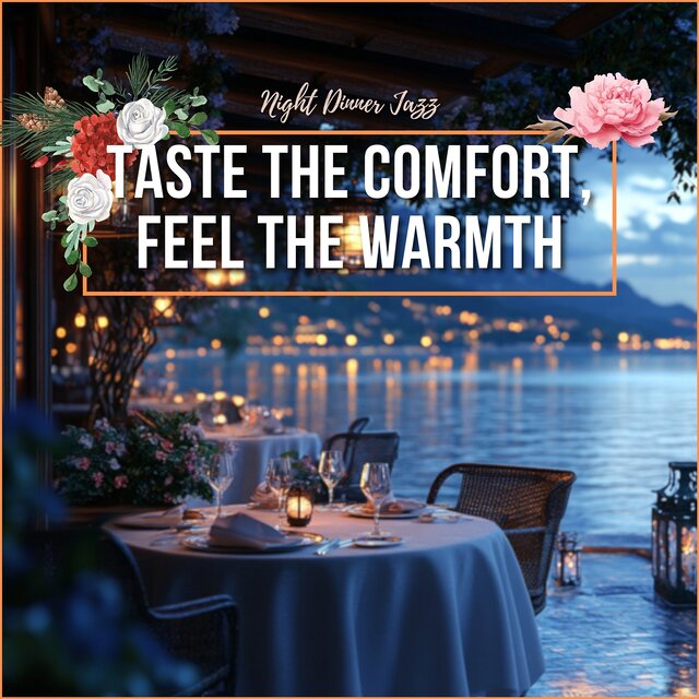 Taste the Comfort, Feel the Warmth