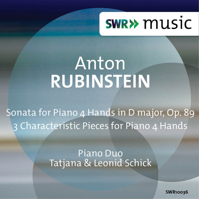 Rubinstein: Sonata for Piano 4 Hands in D Major, Op. 89 & 3 Characteristic Pieces for Piano 4 Hands
