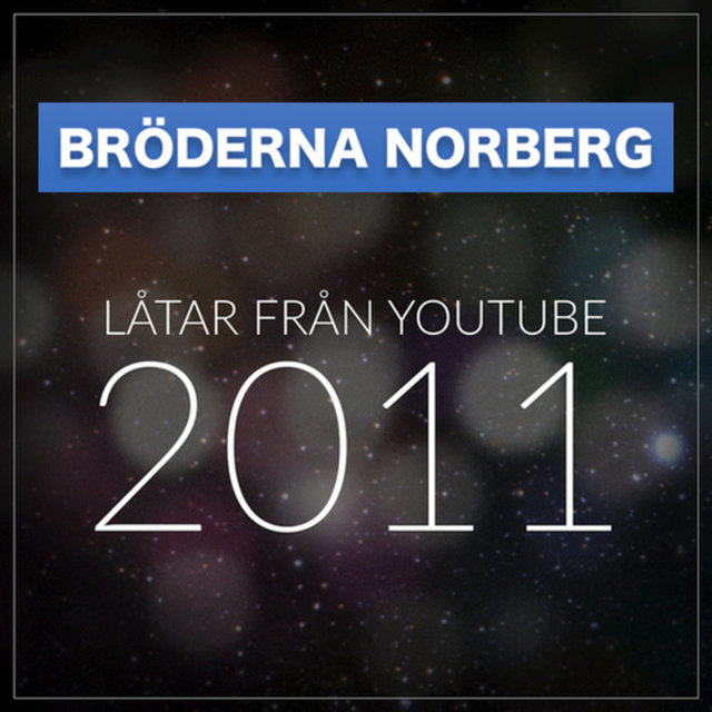 Låtar från YouTube 2011