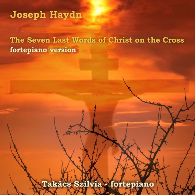 The 7 Last Words of Christ On the Cross (Arr. for Piano)
