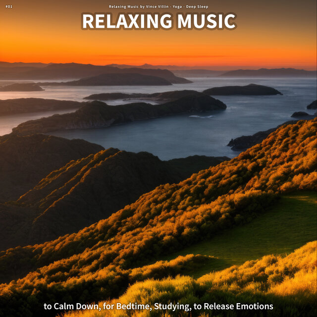 #01 Relaxing Music to Calm Down, for Bedtime, Studying, to Release Emotions