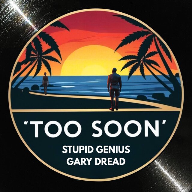 Too Soon (feat. Gary Dread)