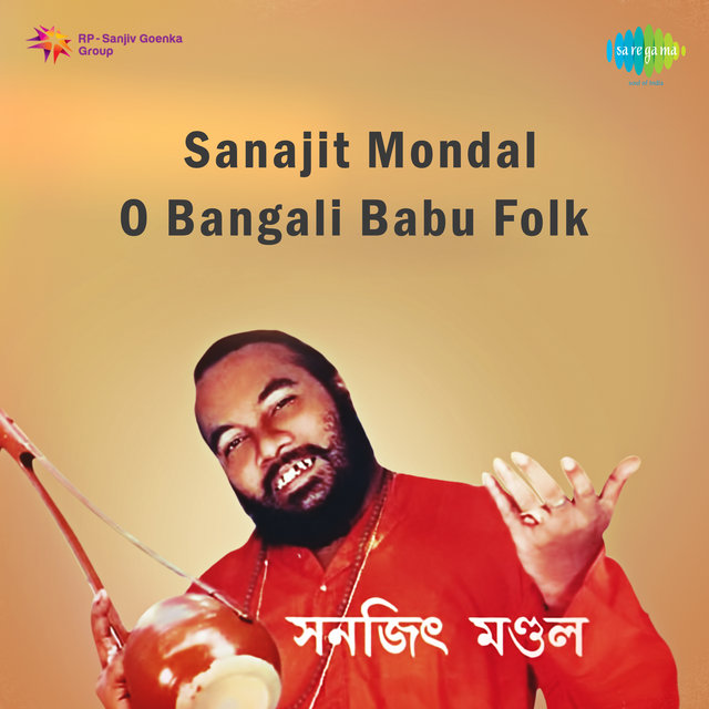 Sanajit Mondal O Bangali Babu Folk