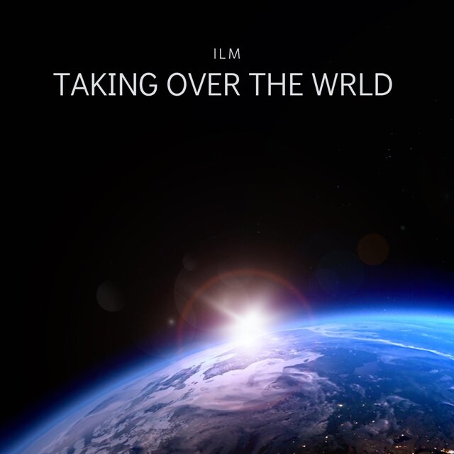 Taking Over The WRLD
