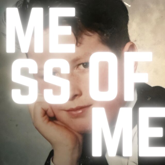 Mess Of Me