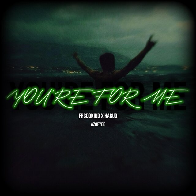 You’re For Me