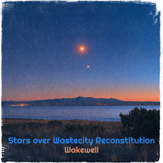Stars over Wastecity Reconstitution