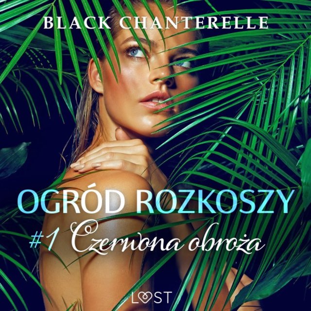 Ogród rozkoszy 1: Czerwona obroża - Opowiadanie erotyczne
