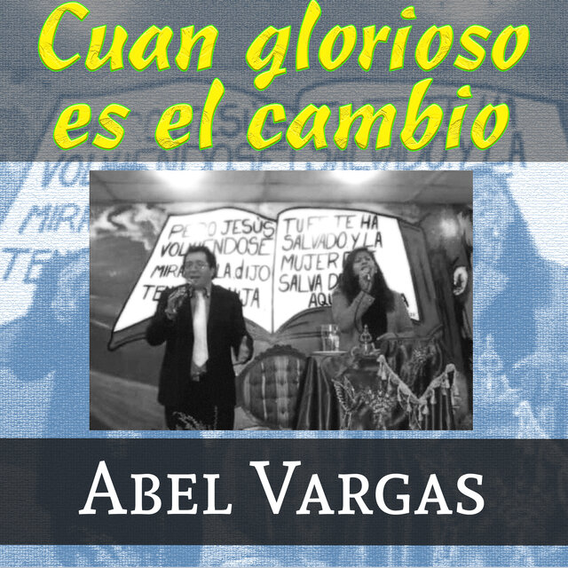 Cuan Glorioso Es el Cambio