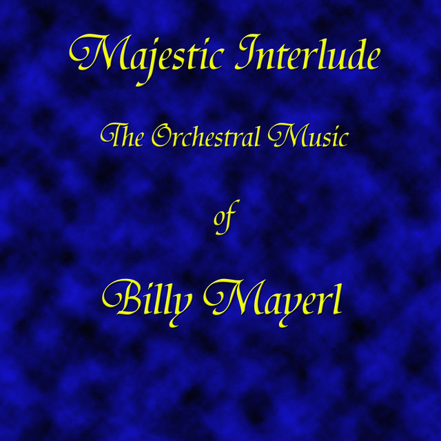 Majestic Interlude - The Orchestral Music of Billy Mayerl