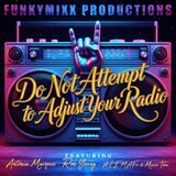 Do Not Attempt to Adjust Your Radio (feat. Antonia Marquee, Rob Young, ALE MAFx & Marco Toba)
