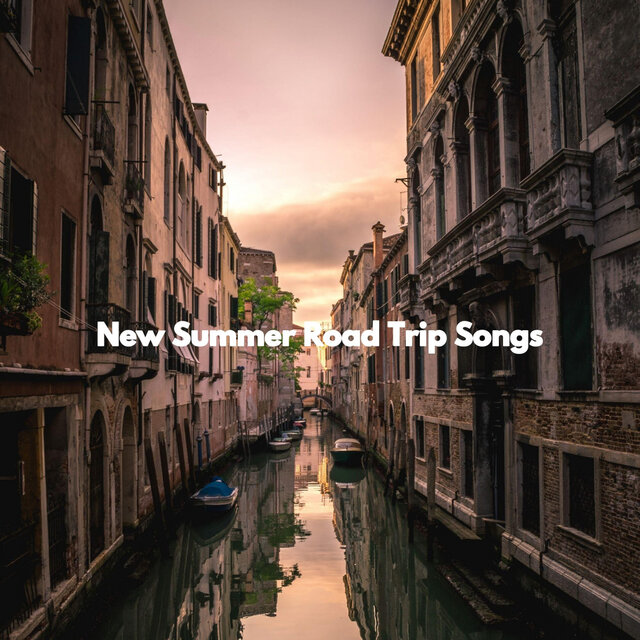 New Summer Road Trip Songs