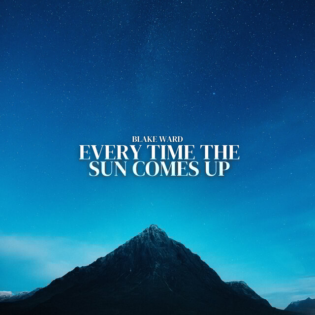 Every Time The Sun Comes Up