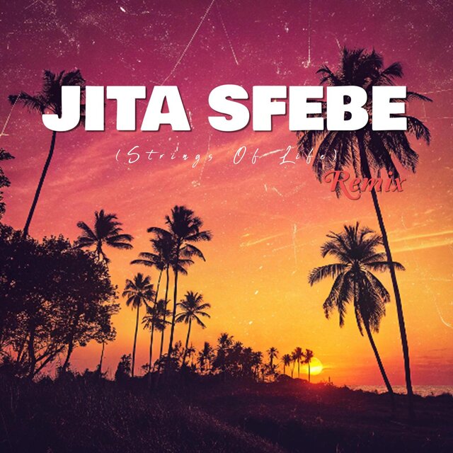 Jita Sfebe (Strings Of Life) (Remix)