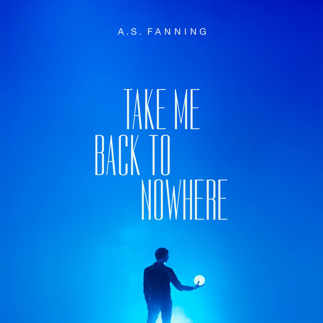 Cover art for album Take Me Back To Nowhere by A.S. Fanning