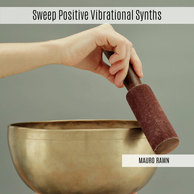 Sweep Positive Vibrational Synths