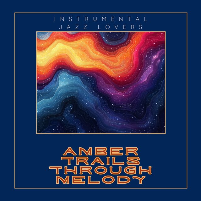 Amber Trails Through Melody