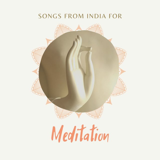 Songs from India for Meditation: Positive Energy Beats, Instrumental Music