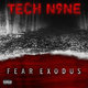 Cover art for album FEAR EXODUS by Tech N9ne