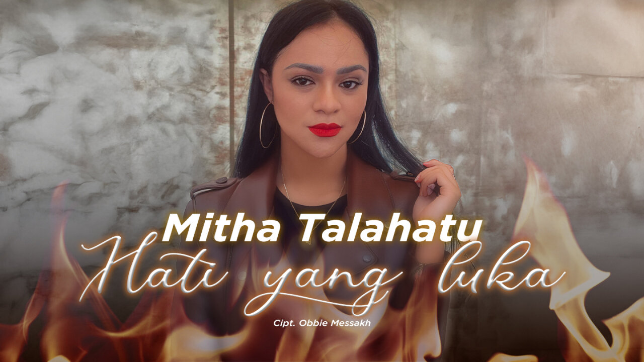Mitha Talahatu - Hati yang luka (Official Lyric Video)