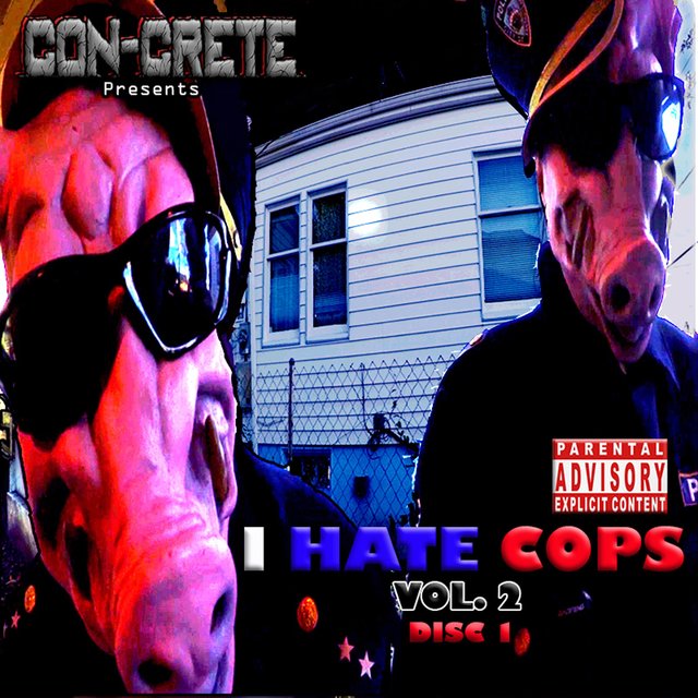 I Hate Cops, Vol. 2
