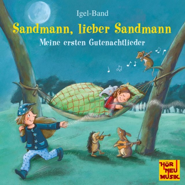 Sandmann, lieber Sandmann: Meine ersten Gute Nachtlieder