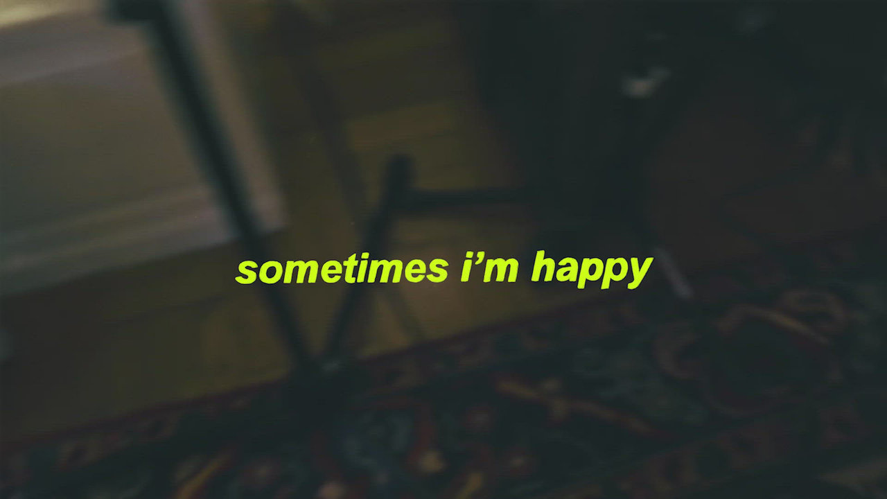 Sometimes I'm Happy