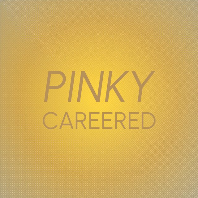 Pinky Careered