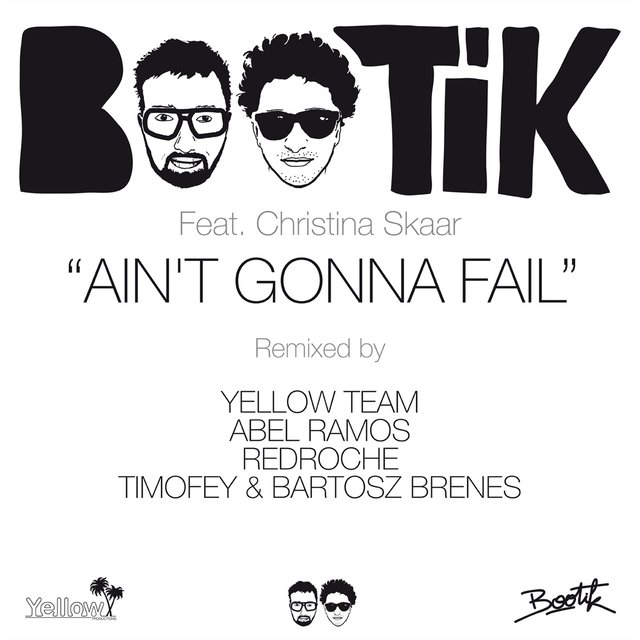 Ain’t Gonna Fail (Remixes)