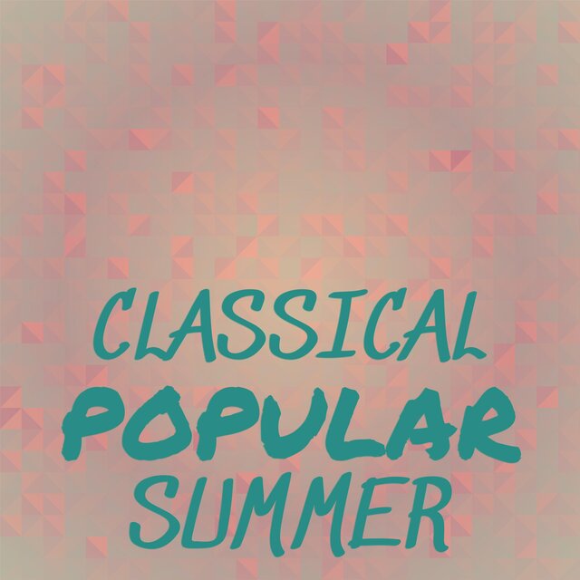Classical Popular Summer