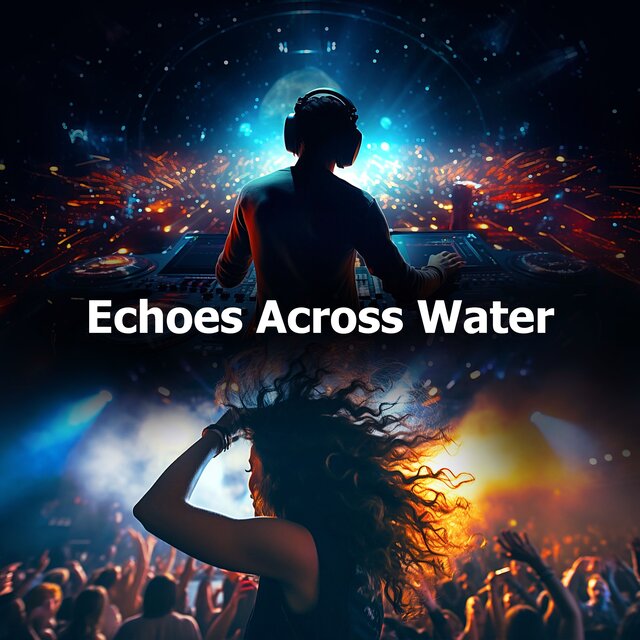 Echoes Across Water