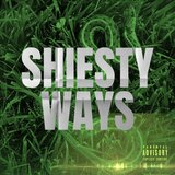 Shiesty Ways