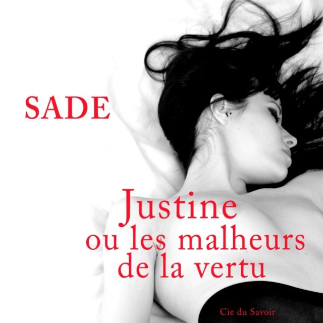 Justine ou les malheurs de la vertu (Les classiques de l'érotisme)