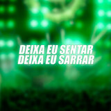 Deixa Eu Sentar Deixa Eu Sarrar