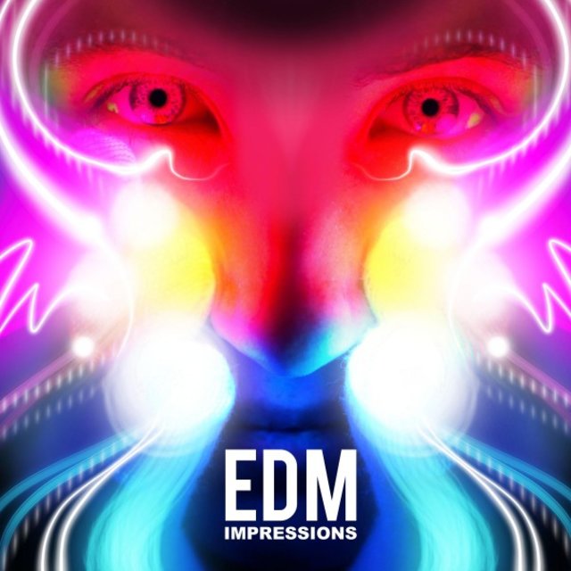EDM Impressions