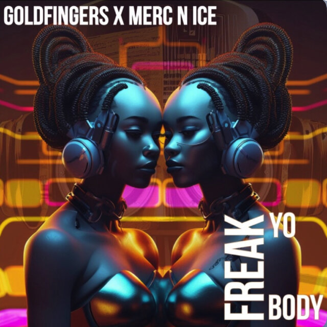 Freak Yo Body