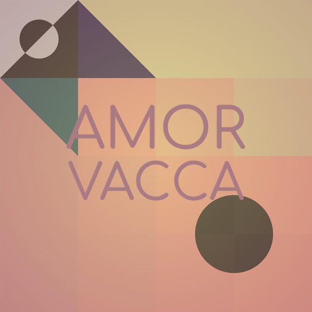 Amor Vacca