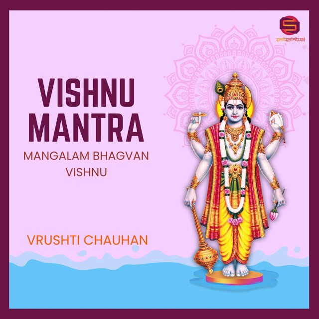 Vishnu Mantra: Mangalam Bhagvan Vishnu