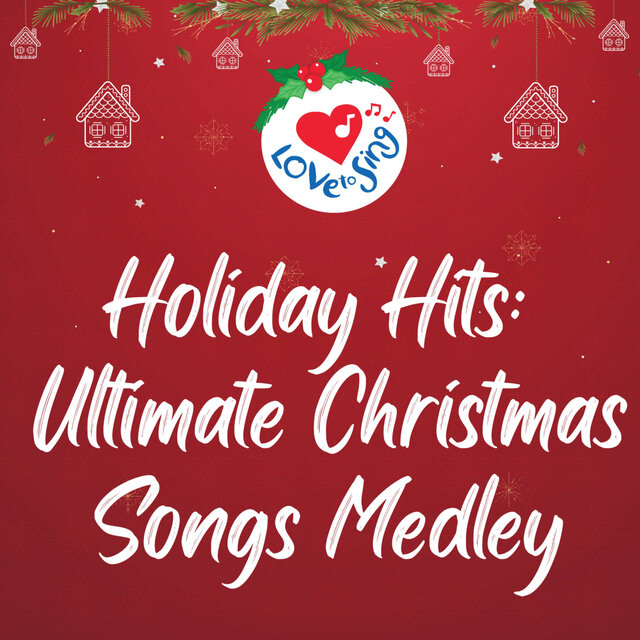 Holiday Hits: Ultimate Christmas Songs Medley