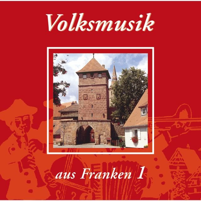 Volksmusik aus Franken, Teil 1