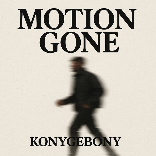 KONYGEBONY MOTION GONE